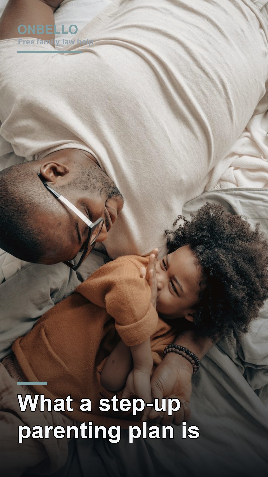 What a step-up parenting plan is