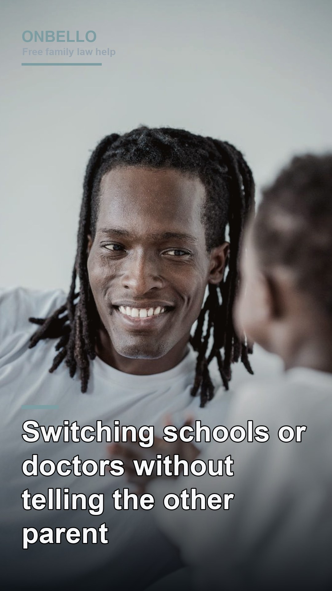 Switching schools or doctors without telling the other parent