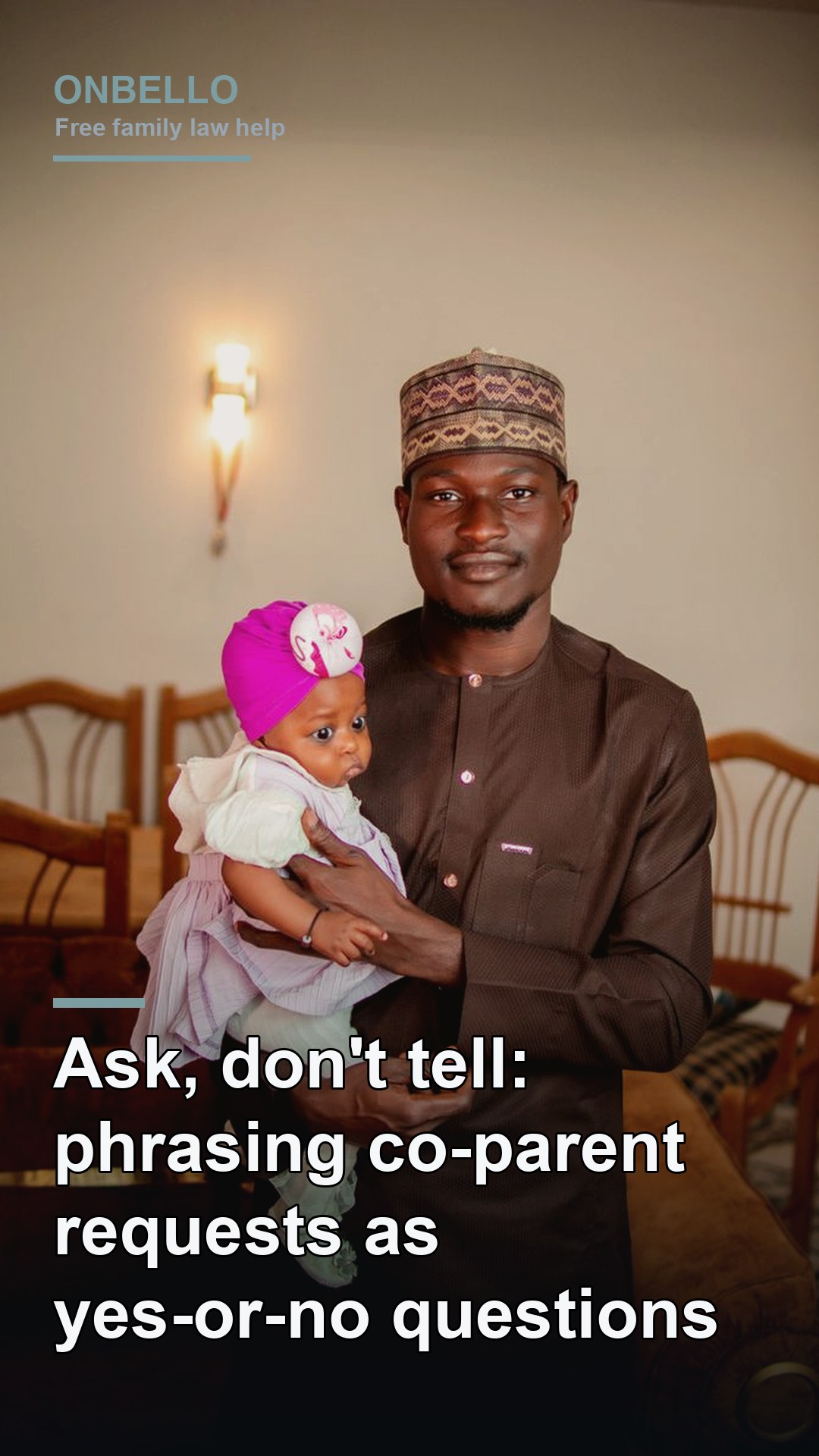 Ask, don't tell: phrasing co-parent requests as yes-or-no questions