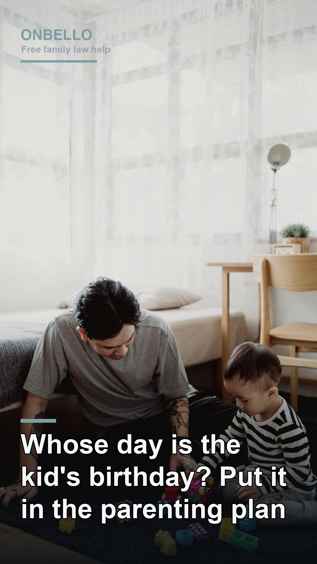 Whose day is the kid's birthday? Put it in the parenting plan
