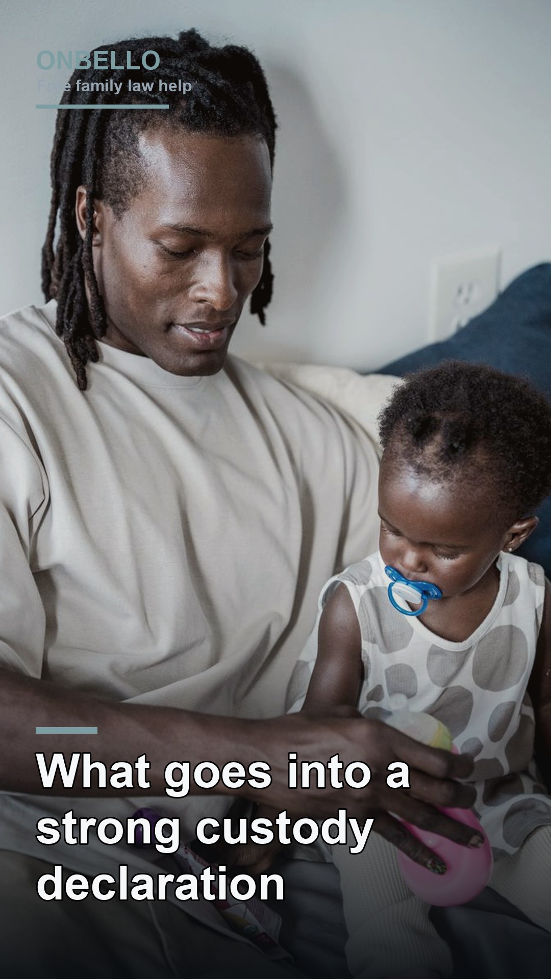 What goes into a strong custody declaration